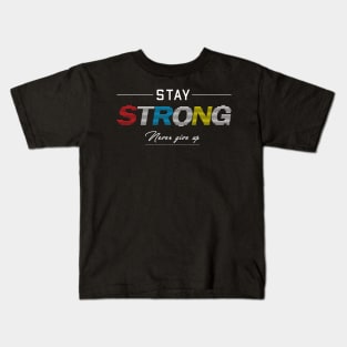 Stay Strong Kids T-Shirt